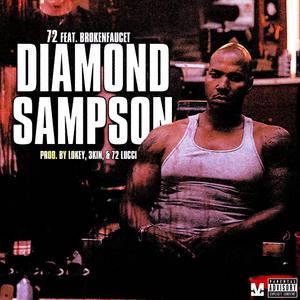 Diamond Sampson (feat. 72 & BrokenFaucet)