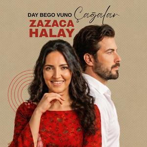 ZAZACA HALAY (DAY BEGO VANO)