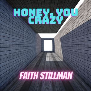 Honey, You Crazy