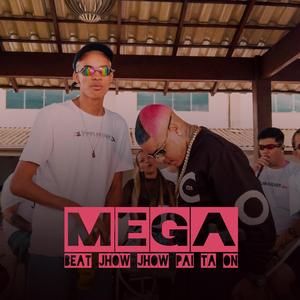 MEGA BEAT JHOW JHOW PAI TA ON