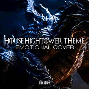 House Hightower Theme (Emotional Cover)