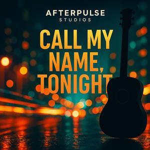 Call My Name, Tonight