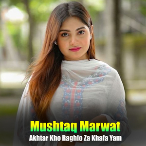 Akhtar Kho Raghlo Za Khafa Yam