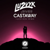 LU2VYK - Castaway (Lucky Rose Remix)