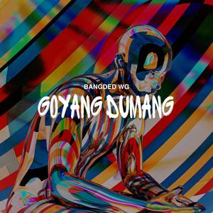GOYANG DUMANG (feat. BAGAS SILALAHI)