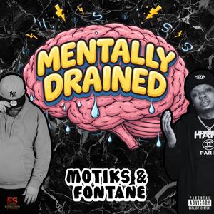 Mentally Drained (feat. Fontane)