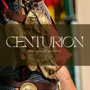 Centurion (feat. Henri-Philippe Marchand)