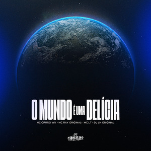 O Mundo É uma Delicia