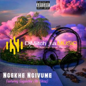 Ngekhe Ngivume (feat. Gugulethu (Mr Shisa))