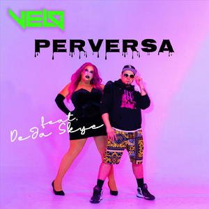 Perversa (feat. Deja Skye)