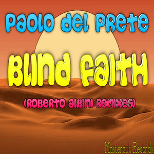 Blind Faith (Roberto Albini Extasy Remix)