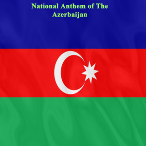 National Anthem of the Azerbaijan
