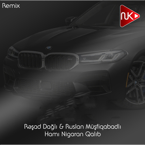Hamı Nigaran Qalıb (Remix)