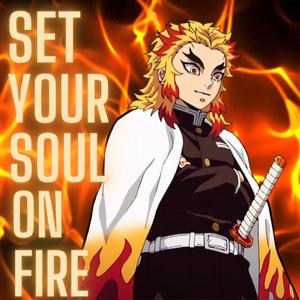 Set Your Soul on Fire (feat. KBN Chrollo)