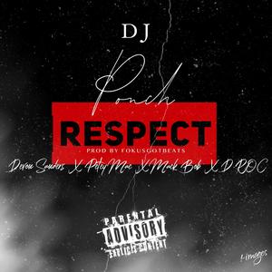 RESPECT (feat. DEVON SANDERS, PETEY MAC, MACK BOB & D.ROC)