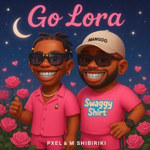 Go Lora (feat. Pxel) (Radio Edit)