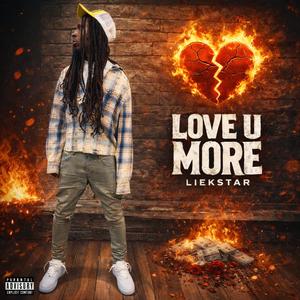 Love U More