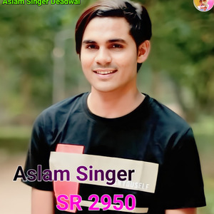 Aslam Singer SR 2950 (Mustkeem Deadwal)