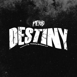 Destiny (feat. Teezy2heavyy & EightySix)