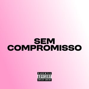 Sem Compromisso