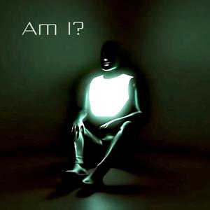 Am I? (feat. YOU)