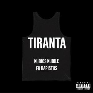 Tiranta (feat. FK RAPISTHS)