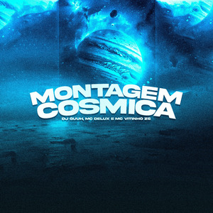MONTAGEM COSMICA