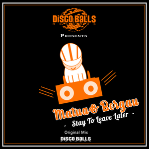 Stay To Leave Later (Original Mix)