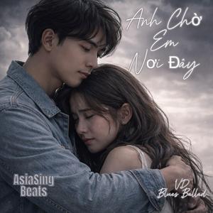 Anh Chờ Em Nơi Đây