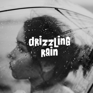 Drizzling Rain