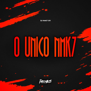 O UNICO NMK7