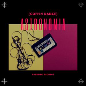 Astronomia (Coffin Dance)