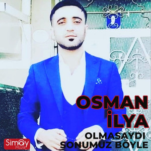 Olmasaydı Sonumuz Böyle