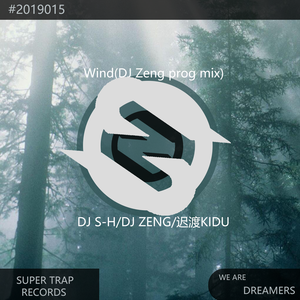 S-H-Wind（DJ Zeng remix）