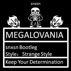 Toby Fox-MEGALOVANIA（snxsn（电脑显示屏） remix）