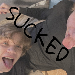 Sucked