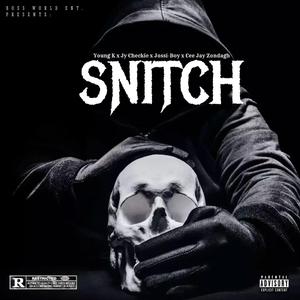 Snitch (feat. Young K, Jy Checkie, Cee Jay Zondagh & JOSSI-BOY)