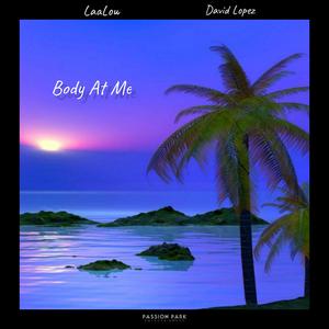 Body At Me (feat. David Lopez)