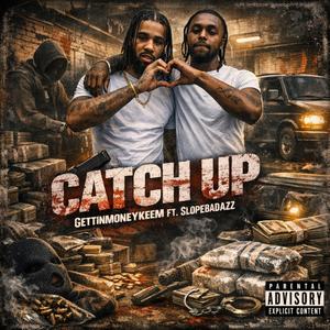 Catch Up (feat. Slopebadazz)