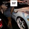 M.O SHOW - BOP (feat. RayBanz$)