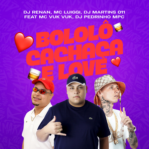 Bololô Cachaça e Love
