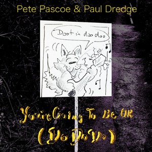 You're Going to Be Ok (Do Do Do)