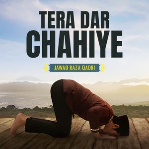 Tera Dar Chahiye