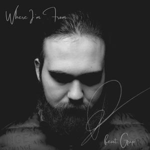 Where I'm From (feat. GRIP)