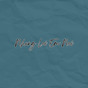 Những Lời Em Nói