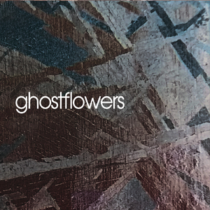 Ghost Flowers