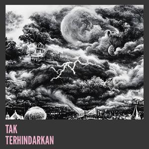 TAK TERHINDARKAN
