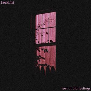 sort of old feelings