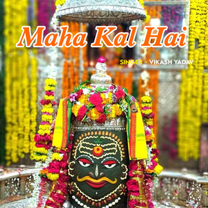 Maha Kal Hai