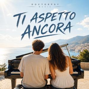 Ti Aspetto Ancora